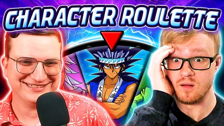 We Have A CHANCE?! Yu-Gi-Oh Character Roulette!