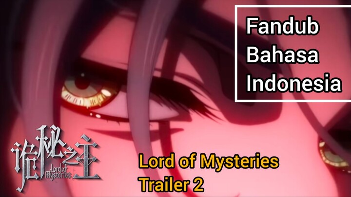 Lord of the Mysteries Trailer 2 | Dub Bahasa Indonesia