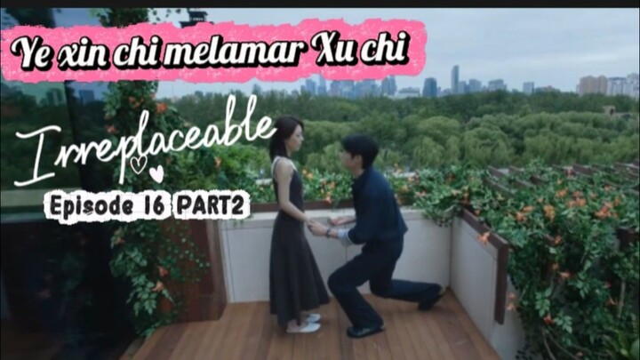 Irreplaceable episode 16 part 2 preview - | zhao jinmai wei daxun