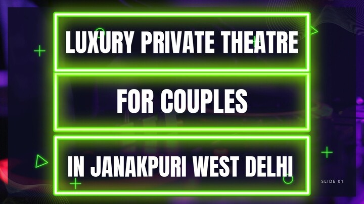 Luxury Private Theatre For Couples In Janakpuri West Delhi
