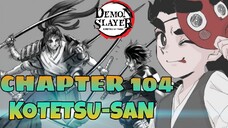 DEMON SLAYER SEASON 3: CHAPTER 104_KOTETSU-SAN