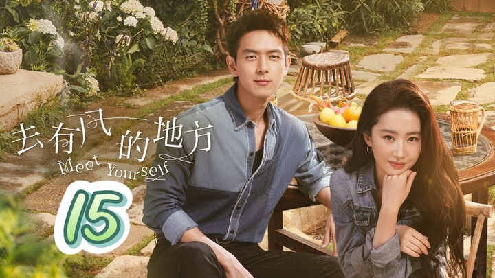 Meet Yourself EP15 (2023) | ENG SUB