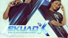 Skuad X (Ep6)