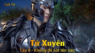 Tử Xuyên Tập 8 - Không để sót tên nào