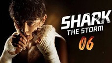 Shark 2; The Storm - Episode 6 [Eng Sub]