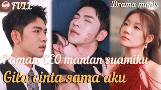OMG！ Setelah perceraian, paman CEO mantan suamiku jatuh cinta padaku #ceo #drama