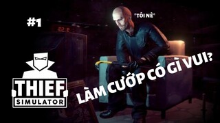 MỘT NGÀY LÀM CƯỚP Trong Thief Simulator (Việt Hóa)