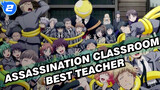 Assassination Classroom|"He's not a monster, he's the best teacher we've ever had."_2