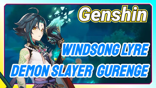 [Genshin,  Windsong Lyre]Demon Slayer  [Gurenge]