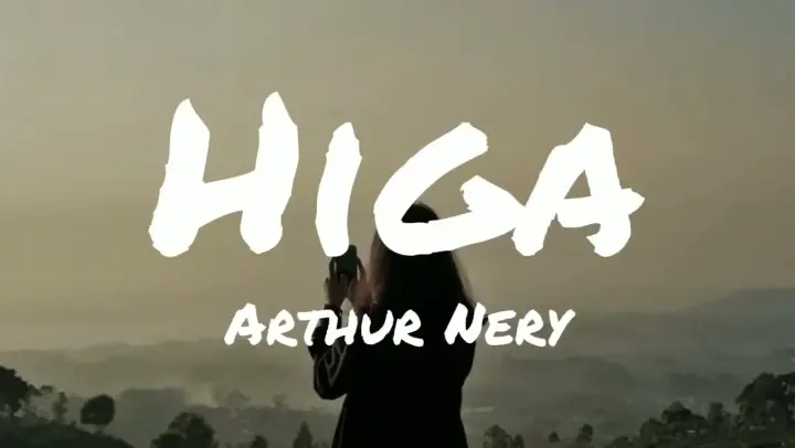 Higa By Arthur Nery | Lyrics Video