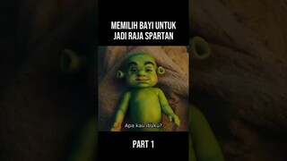 CARA UNIK MEMILIH BAYI UNTUK JADI RAJA SPARTA #alurceritafilm #film