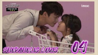 󾓮쇼핑왕 루이 SHOPAHOLIC LOUIS EP 4 ENG SUB