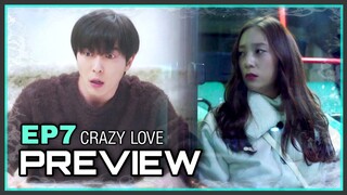 EP7 CRAZY LOVE PREVIEW #crazylove #kimjaewook #kristal #kdrama