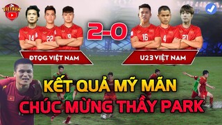 Kết Quả ĐT Việt Nam vs U23 Việt Nam: HLV Park Nhận Tin Cực Vui Từ Trận Đấu Nội Bộ