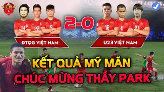 Kết Quả ĐT Việt Nam vs U23 Việt Nam: HLV Park Nhận Tin Cực Vui Từ Trận Đấu Nội Bộ