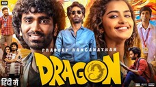 Dragon (2025) | Pradip Ranganathan Hindi Dubbed Action Movie | Full HD Movie 2025