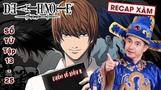 Recap Xàm #63: Cuốn Sổ Tử Thần Tập 13-25