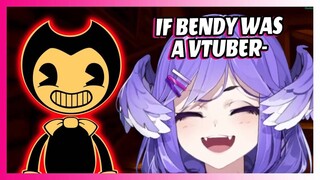 Selen's Thoughts on Bendy as a Vtuber