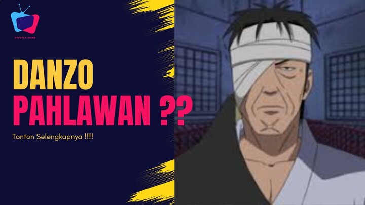 Konspirasi Naruto! Danzo Pahlawan Tersembunyi atau Pengkhianat Desa?!