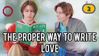 🇯🇵 (ENG SUB) 𝗗𝗔 𝗣 𝗥 𝗢 𝗣 𝗘 𝗥 𝗪𝗔𝗬 𝗧𝗢 𝗪𝗥𝗜𝗧𝗘 𝗟 𝗢 𝗩 𝗘 | EP 2