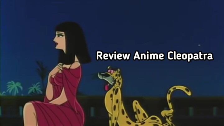 ANIME INI MENCERITAKAN KISAH GELAP RATU CLEOPATRA YG MENJADI RATU BUDAK ANU