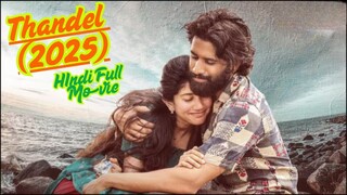 Thandel | New Movie 2025
