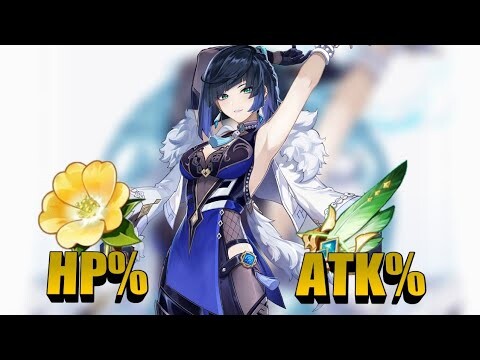 What is better for Yelan Hp% or atk% in Genshin Impact