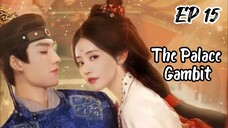 [ENG] EP 15 The Palace Gambit