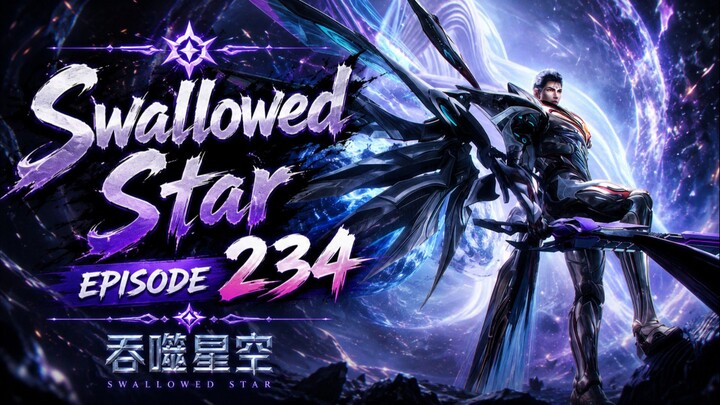 Swallowed Star Episode 234 SUB INDO