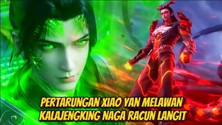 Pertarungan Xiao Yan vs Kalajengking Naga Racun Langit😈