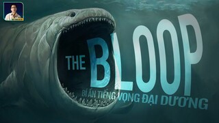 TIẾNG BLOOP- ÂM THANH BÍ ẨN DƯỚI ĐẠI DƯƠNG