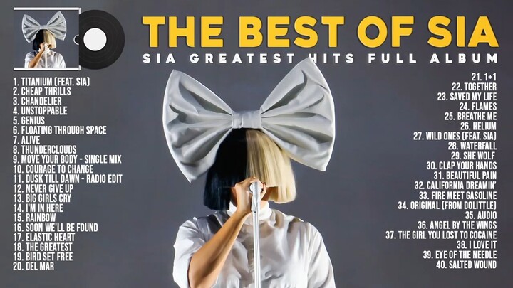 S I A  Greatest Hits Full Album -  S I A  Best Songs Playlist