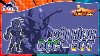 Hướng Dẫn Build Team DoT(Độc Đốt) One Punch Man: The Strongest