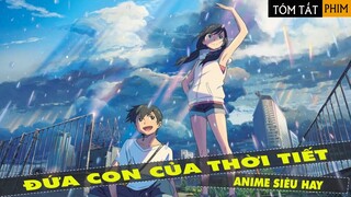 REVIEW PHIM ANIME: ĐỨA CON CỦA THỜI TIẾT || CẬU BÉ KHÔNG MANG TẤT CẢ MANG CÔ GÁI NẮNG VỀ TRẦN GIAN