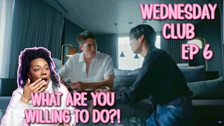 WEDNESDAY CLUB คนกลางแล้วไง ✿ EP 6  [ REACTION ]