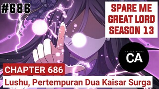 SPARE ME GREAT LORD CHAPTER 686 SEASON 13 !! CERITA ANIME
