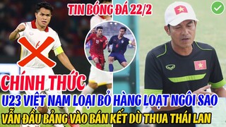CHÍNH THỨC: U23 VIỆT NAM LOẠI BỎ HÀNG LOẠT NGÔI SAO, VẪN ĐẦU BẢNG ĐỂ VỀ BÁN KẾT DÙ THUA THÁI LAN