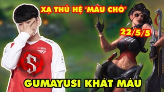 T1 GUMAYUSI CẦM SAMRIA SIÊU KHÁT MÁU - XẠ THỦ HỆ "MÁU CHÓ" NHẤT LMHT (22/5/5)