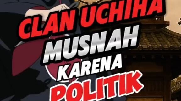 Apakah Klan Uchiha Memang Dirancang untuk Dihancurkan?