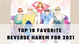 Top 10 Favorite Reverse Harem for 2021~ anime, manga, drama, webtoons and light novels!