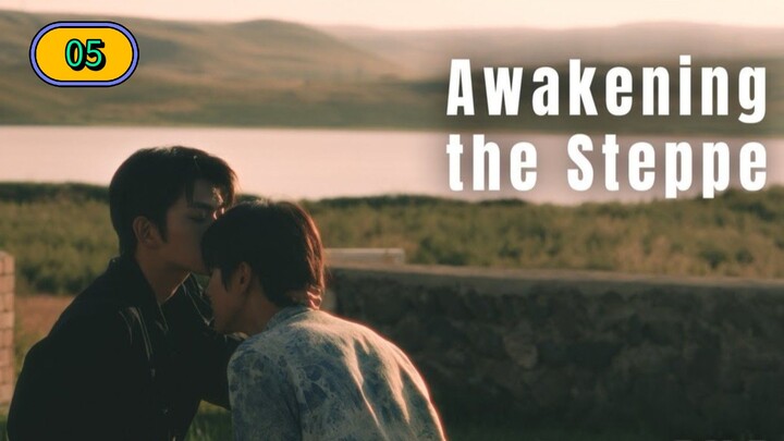 Awakening the Steppe_Ep.5_Eng.Sub
