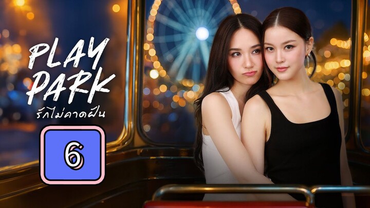 Play Park Full Episode 6