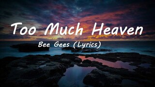 #too much heaven Bee Gees lyrics