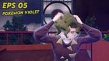 [Record] GamePlay Pokemon Violet Eps 05