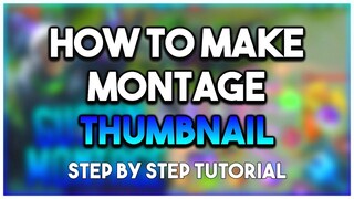 HOW TO MAKE MOBILE LEGENDS MONTAGE THUMBNAIL? Step By Step Tutorial | ZUiXUA Official | MLBB 2.0