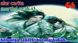 Alur Cerita Martial Peak S1 Part 64 : Keluarga Seperti Burung Kukuk