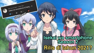 Bahas Isekai wa smartphone season 2,kapan rilisnya???-Request subscriber