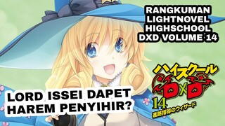LORD ISSEI DAPET CEWEK PENYIHIR? RANGKUMAN LIGHTNOVEL HIGHSCHOOL DXD VOLUME 14
