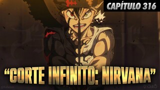 **BLACK CLOVER 316 SP0ILER** | ¡¡HA PASADO!! NUEVA ASIMILACIÓN: "ZANMA - CORTE INFINITO: NIRVANA" 😈