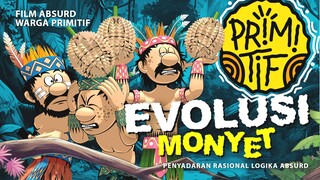 SERIAL PRIMITIF : EVOLUSI MONYET